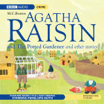 Agatha Raisin and the Potted Gardener and other stories