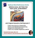 Optimum Mind Performance Series: Serious Goal Setting for High Level Achievement - Book Two