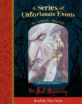 Series of Unfortunate Events - The First Book: The Bad Beginning