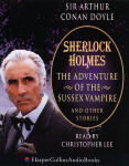 Sherlock Holmes: The Adventure of the Sussex Vampire and Other Stories