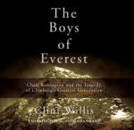 Boys of Everest, The: Chris Bonington and the Tragedy of Climbing's Greatest Generation