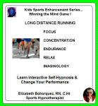 Kids Sports Enhancement Series:  Winning the Mind Game - Long Distance Running Performance