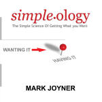 Simpleology: The Simple Science of Getting What You Want