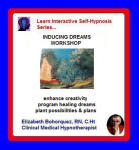 Learn Interactive Self-Hypnosis Series:  Inner Exploration - Inducing Dreams Workshop