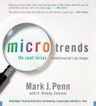 Microtrends: The Small Forces Behind Tomorrow's Big Changes