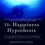 Happiness Hypothesis, The