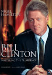 Bill Clinton: Mastering the Presidency (Unabridged)