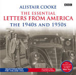 Alistair Cooke: The Essential Letters From America: The 1940s & 1950s