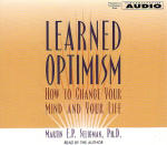 Learned Optimism: How to Change Your Mind & Your Life