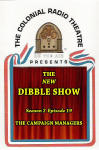 New Dibble Show, The - Season 2 - Episode 19: Campaign Managers, The