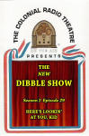 New Dibble Show, The - Season 2 - Episode 29: Here's Lookin' At You Kid