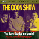 Goon Show, The - Volume 8 - You Have Deaded Me Again!