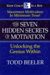 Seven Hidden Secrets of Motivation, The