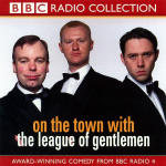 On the Town with the League of Gentlemen