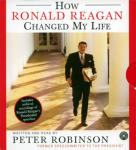 How Ronald Reagan Changed My Life