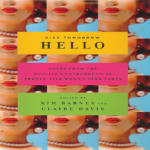 Kiss Tomorrow Hello: Notes from the Midlife Underground by Twenty-Five Women over Forty