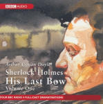 Sherlock Holmes, His Last Bow - Volume 1