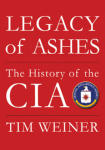 Legacy of Ashes: The History of the CIA