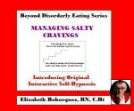 Beyond Disorderly Eating Series: Managing Salty Cravings