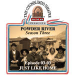 POWDER RIVER - Season 3. Episode 03 Just Like Home