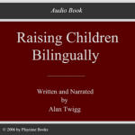 Raising Children Bilingually