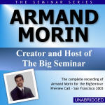 Armand Morin - Big Seminar Preview Call - San Francisco 2003