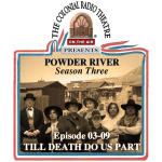 POWDER RIVER - Season 3. Episode 09 TILL DEATH DO US PART