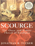 Scourge: The Once and Future Threat of Smallpox