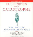 Field Notes From a Catastrophe (Unabridged)
