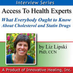 What Everybody Ought to Know about Cholesterol and Statin Drugs