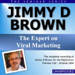 Jimmy D Brown - Big Seminar Preview Call - Orlando 2004