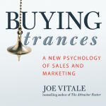 Buying Trances: A New Psychology Of Sales and Marketing