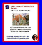 Learn Interactive Self-Hypnosis:  Crystal Mountain Spa