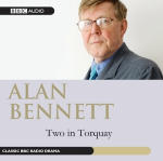 Alan Bennett: Two In Torquay