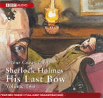 Sherlock Holmes, His Last Bow: Volume 2