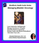 MindBody Health Audio Series:  Managing Bladder Oncology