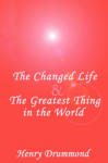 Changed Life and The Greatest Thing In The World, The