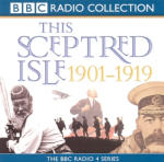 Sceptred Isle: Twentieth Century - 1901-1919, This