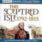 Sceptred Isle 8: Nelson, Wellington and Napoleon - 1792-1815, This