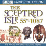 Sceptred Isle 1: Caesar to William the Conquerer - 55BC-1087, This