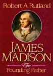 James Madison: The Founding Father