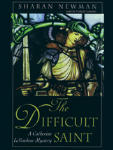 Difficult Saint, The: A Catherine Le Vendeur Mystery