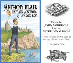 Anthony Blair, Captain of School: By an Old Boy