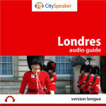 Londres – Audio Guide CitySpeaker (Version Longue)