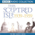 Sceptred Isle: Twentieth Century - 1939-1959, This