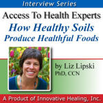 How Healthy Soils Produce Healthful Foods