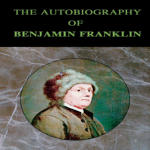 Autobiography of Benjamin Franklin, The