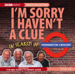 I'm Sorry I Haven't A Clue: In Search Of Mornington Crescent