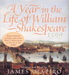 Year in the Life of William Shakespeare 1599, A