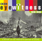 Eyewitness 1940-1949